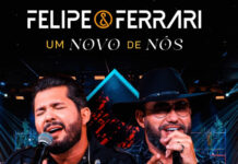 Felipe & Ferrari lançam “Coração Teimoso” e “Pessoa Fria”, novas faixas do projeto Um Novo de Nós